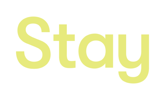 Stay